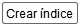 8. Botón Crear índice