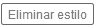 4. Botón Eliminar estilo